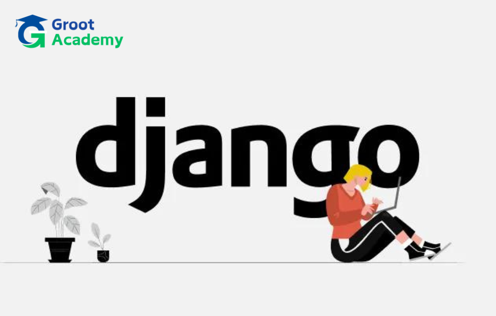 Python Django Backend course at Groot Academy