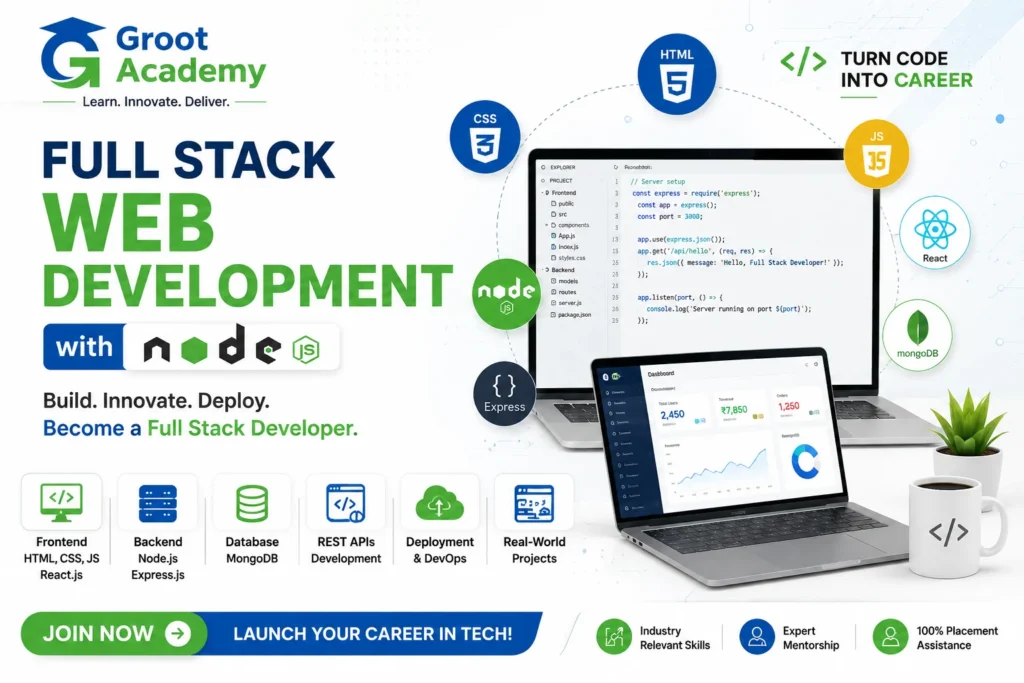 Full Stack Web Development with Node.js Course at Groot Academy Jaipur - Learn HTML, CSS, JavaScript, React, Node.js, Express.js, MongoDB and build real-world projects.