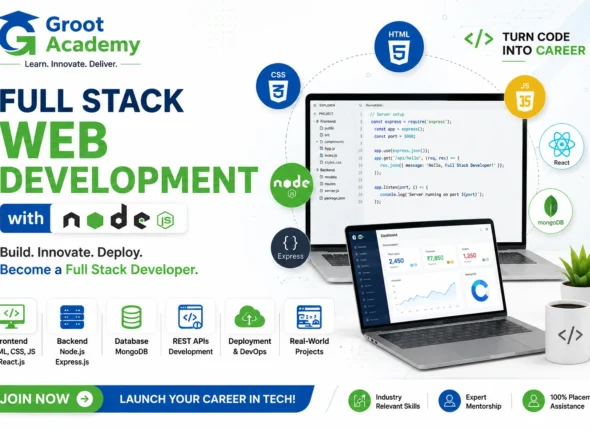 Full Stack Web Development with Node.js Course at Groot Academy Jaipur - Learn HTML, CSS, JavaScript, React, Node.js, Express.js, MongoDB and build real-world projects.