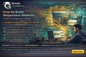 How to build responsive website course in Jaipur at Groot Academy learn HTML CSS JavaScript responsive web design training institute